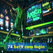 74 bet9 com login